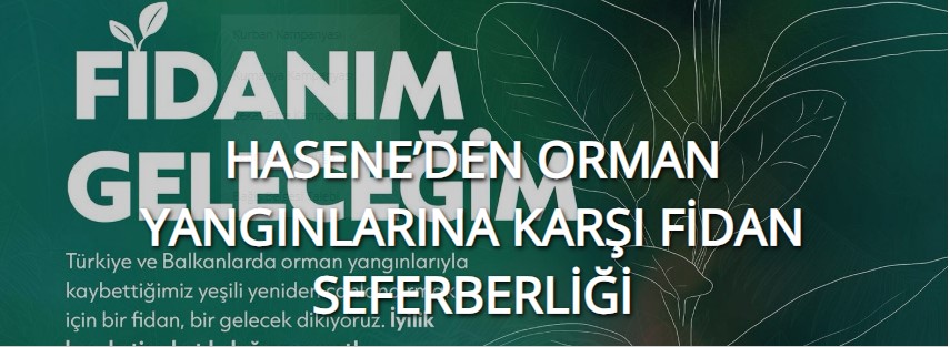 HASENE’DEN ORMAN YANGINLARINA KARŞI FİDAN SEFERBERLİĞİ